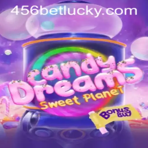 Exploring the Thrilling World of CandyDreamsSweetPlanet and 456bet