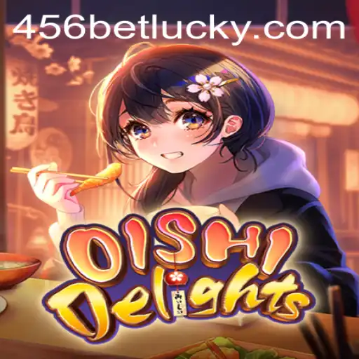 Unveiling OishiDelights: A Culinary Adventure with 456bet